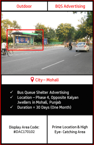 Bus Queue Shelter advertising atPhase 4, Opposite Kalyan Jwellers in Mohali Punjab (Outdoor Billboard and Hoarding advertising)