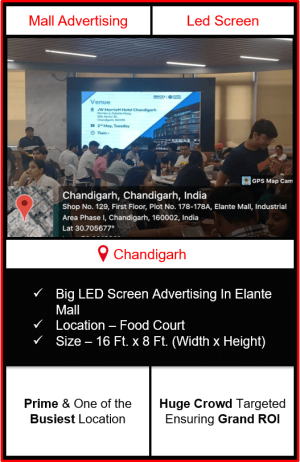 advertising in elante mall chandigarh, outdoor advertising in chandigarh, led screen advertising in chandigarh, outdoor advertising agency in chandigarh