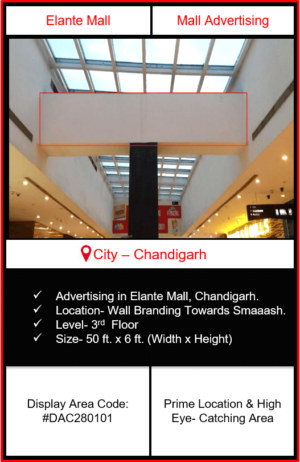 Elante Mall Advertising | Advertising in Elante Mall Chandigarh | Mall Advertising | Advertising in Chandigarh