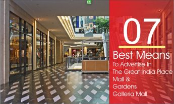 Advertising in The Great India Place Mall and Gardens Galleria Mall, Advertising in The Great India Place Mall, Advertising in Gardens Galleria