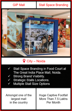 Advertising in Mall, Mall Advertising, indoor advertising in delhi, mall advertising in noida, outdoor advertising in delhi-ncr, gip mall advertising, mall advertising in noida, advertising in malls in delhi, the great india place mall advertising