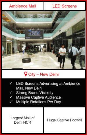 Advertising in ambience mall new delhi, big led screen advertising in ambience mall, mall advertising in delhi, digital advertising in delhi, dooh advertising in delhi