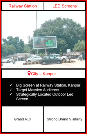led screen advertising in kanpur, outdoor advertising in kanpur, digital led screen advertising in kanpur, advertising at railway station kanpur