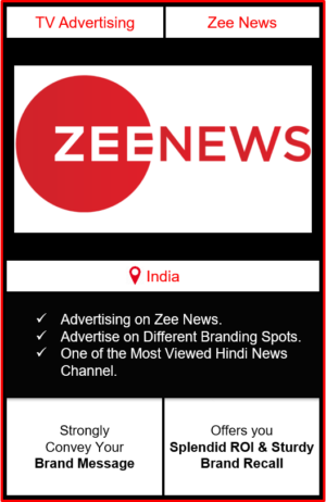 Advertising on Zee news channel, advertising on zee news, advertising in zee news channel, Zee News Advertising