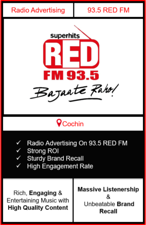 Radio Advertising in Kochi, advertising on radio in Kochi, radio ads in Kochi, advertising in Kochi, 93.5 RED FM Advertising in Kochi