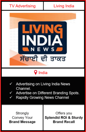 advertising on living india, advertising on living india news channel, living india advertising, ad on living india