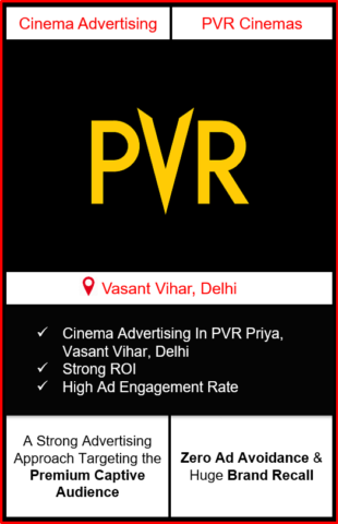 PVR Cinema Advertising in Priya, Vasant Vihar, New Delhi advertising on cinemas in New Delhi, Cinema ads in Priya, Vasant Vihar, New Delhi advertising in New Delhi, PVR Cinemas Advertising in New Delhi