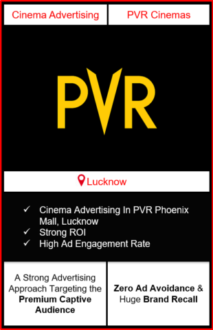 PVR Cinema Advertising in Phoenix United Mall, Lucknow, advertising on cinemas in Lucknow, Cinema ads in Phoenix United Mall, Lucknow, advertising in Lucknow, PVR Cinemas Advertising in Lucknow.