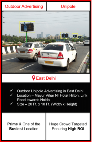 Outdoor advertising in east delhi, outdoor advertising in delhi, east delhi unipole advertising, ooh advertising in east delhi, outdoor advertising agency in east delhi