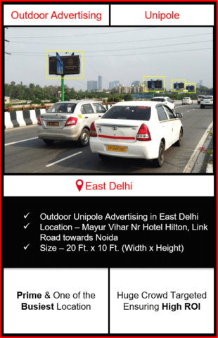 Outdoor advertising in east delhi, outdoor advertising in delhi, east delhi unipole advertising, ooh advertising in east delhi, outdoor advertising agency in east delhi