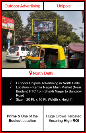 Outdoor advertising in north delhi, outdoor advertising in delhi, north delhi unipole advertising, ooh advertising in north delhi, outdoor advertising agency in north delhi