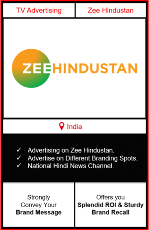 Zee Hindustan advertising, advertising in zee Hindustan, advertising on zee Hindustan, advertising on zee news, ad in zee Hindustan,