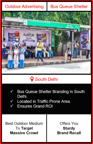 Bus queue shelter advertising in Delhi, BQS branding in South Delhi, outdoor advertising in Delhi, outdoor branding in Delhi, Bus Queue Shelter Advertising In South Delhi, outdoor advertising agency in delhi