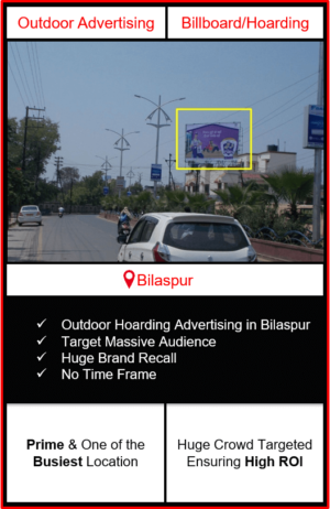 Outdoor advertising in bilaspur, outdoor advertising in bilaspur, bilaspur unipole advertising, ooh advertising in bilaspur, outdoor advertising agency in bilaspur, chhattissgarh