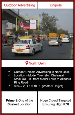Outdoor advertising in north delhi, outdoor advertising in delhi, north delhi unipole advertising, ooh advertising in north delhi, outdoor advertising agency in north delhi