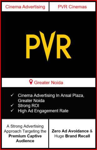 PVR Cinema Advertising in Ansal Plaza, Greater Noida, advertising on cinemas in Greater Noida, Ansal Plaza, Greater Noida, advertising in Greater Noida, PVR Cinemas Advertising in Greater Noida