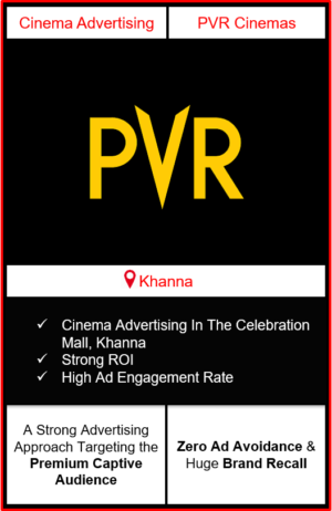 PVR Cinema Advertising in The Celebration Mall, Khanna, advertising on cinemas in Khanna, The Celebration Mall, Khanna, advertising in Khanna, PVR Cinemas Advertising in Khanna