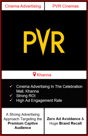 PVR Cinema Advertising in The Celebration Mall, Khanna, advertising on cinemas in Khanna, The Celebration Mall, Khanna, advertising in Khanna, PVR Cinemas Advertising in Khanna