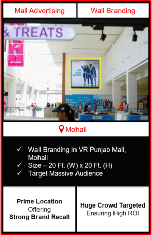 advertising in vr punjab mall, branding in vr punjab mall mohali, wall branding in vr punjab mall, advertising on Wall in vr punjab mall