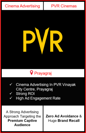 PVR Cinema Advertising in Vinayak City Centre, Prayagraj, advertising on cinemas in Prayagraj, Vinayak City Centre, Prayagraj, advertising in Prayagraj, PVR Cinemas Advertising in Prayagraj