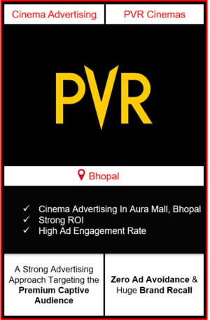 PVR Cinema Advertising in Aura Mall, Bhopal, advertising on cinemas in Bhopal, Aura Mall, Bhopal, advertising in Bhopal, PVR Cinemas Advertising in Bhopal