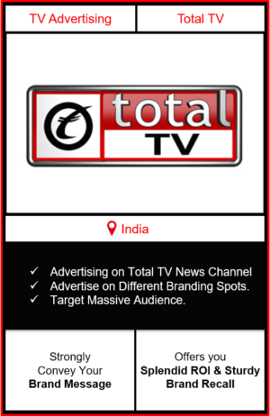total tv advertising, advertising on total tv news channel, total tv branding