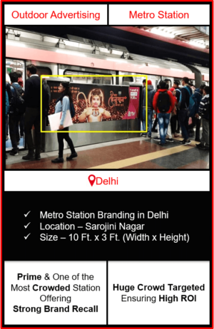 advertising on metro station, advertising on sarojini nagar metro station, metro station branding in delhi, delhi metro branding