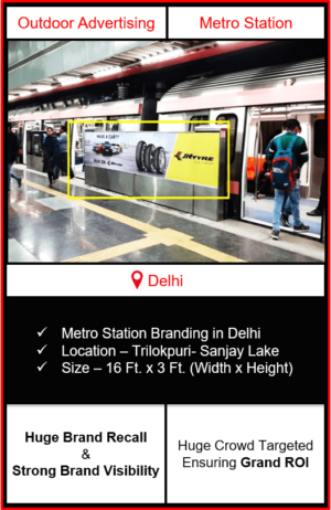 advertising on metro station, advertising on Trilokpuri Sanjay Lake metro station, metro station branding in delhi, delhi metro branding