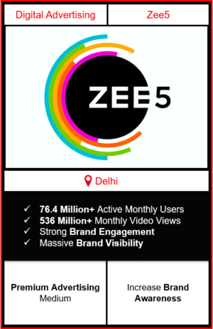 zee5 app advertising in Delhi, zee5 advertising, ads on zee5, how to advertise on zee5, zee5 branding in Delhi