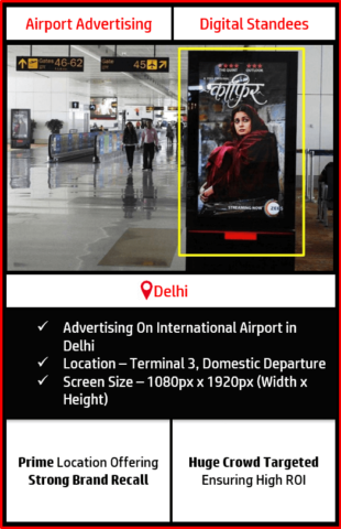 advertising on delhi airport, digital standee advertising at delhi airport, airport branding in delhi, advertising on delhi international airport, delhi airport advertising agency