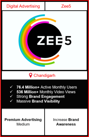 zee5 app advertising in Chandigarh, zee5 advertising, ads on zee5, how to advertise on zee5, zee5 branding in Chandigarh