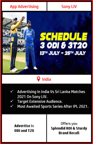 Advertising In India Vs Sri Lanka Matches 2021, India Vs Sri Lanka Match Advertising, Advertising In India Vs Sri Lanka matches 2021, advertising in t20 matches, advertising in odi matches, sony liv app advertising agency