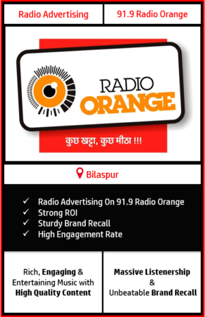 Radio Advertising in Bilaspur, advertising on radio in Bilaspur, radio ads in Bilaspur, advertising in Bilaspur, 91.9 Radio Orange Advertising in Bilaspur, Chhattisgarh