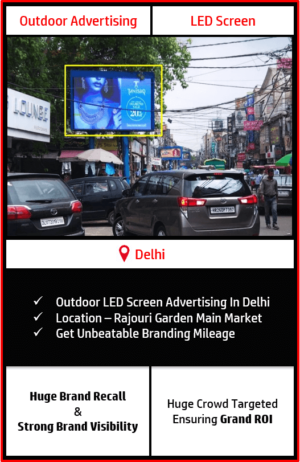 advertising in Rajouri Garden Main Market, led screen advertising in Rajouri Garden Main Market, led screen advertising in delhi, outdoor advertising in delhi, advertising agency in delhi