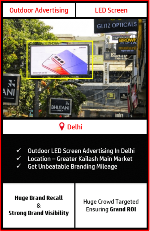 led screen advertising in greater kailash, out door advertising in gk main market, digital screen advertising in greater kailash delhi, advertising agency in greater kailash delhi
