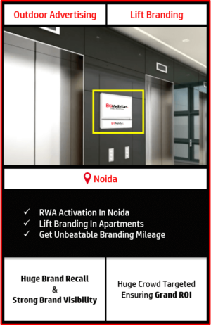rwa activations in Noida, advertising in residential societies in Noida, digital screen lift branding in Noida, lift branding in societies in Noida, outdoor advertising in Noida