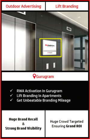 rwa activations in Gurugram, advertising in residential societies in Gurgaon, digital screen lift branding in Gurgaon, lift branding in societies in Gurugram, outdoor advertising in Gurgaon