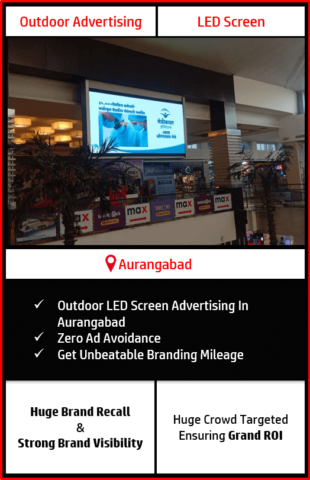 Led Screen Advertising In Aurangabad, Outdoor Advertising In Aurangabad, digital screen advertising in aurangabad, outdoor advertising agency in aurangabad