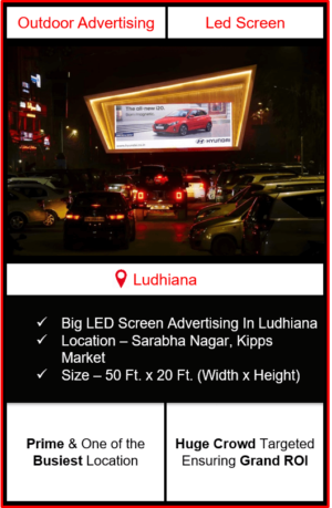 led screen advertising in ludhiana, screen advertising in kipps market, led screen advertising in sarabha nagar, big led screen advertising in ludhiana, outdoor advertising agency in ludhiana