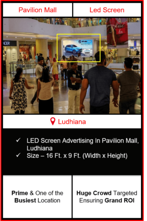 advertising in pavilion mall, big screen advertising in pavilion mall, outdoor advertising agency in ludhiana