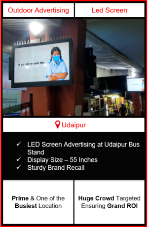 advertising in Udaipur bus stand, outdoor advertising in Udaipur, digital led screen advertising in Udaipur, advertising agency in Udaipur