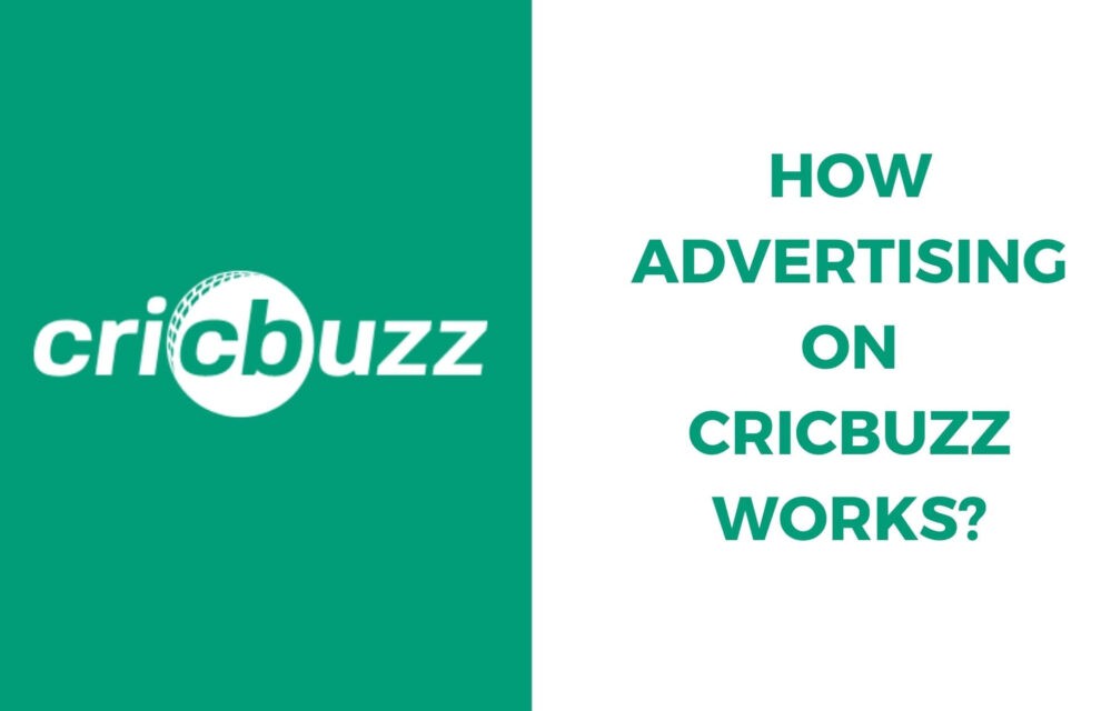 How Advertising On Cricbuzz Works? | Benefits Of Advertising On Cricbuzz