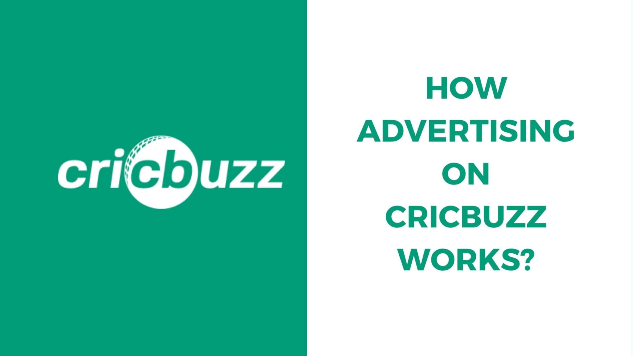 How Advertising On Cricbuzz Works? Benefits Of Advertising On Cricbuzz