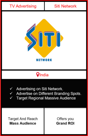 siti cable advertising, siti network advertising, advertising on siti network, siti network advertising agency