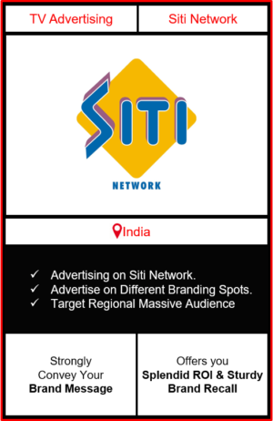 siti cable advertising, siti network advertising, advertising on siti network, siti network advertising agency