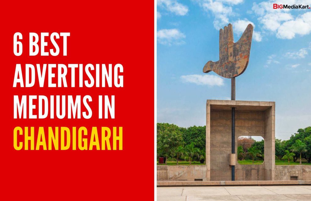 Advertising in Chandigarh: Exploring the 6 Best Advertising Mediums